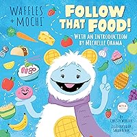 Follow That Food! (Waffles + Mochi) Follow That Food! (Waffles + Mochi) Hardcover Kindle Audible Audiobook