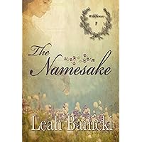 The Namesake: Western Romance on the Frontier (Wildflowers Book 7) The Namesake: Western Romance on the Frontier (Wildflowers Book 7) Kindle Audible Audiobook Paperback