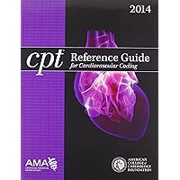 CPT Reference Guide for Cardiovascular Coding: 2014 CPT Reference Guide for Cardiovascular Coding: 2014 Paperback