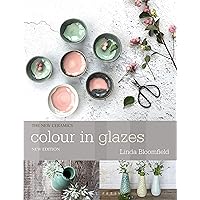 Colour in Glazes (New Ceramics) Colour in Glazes (New Ceramics) Paperback Kindle