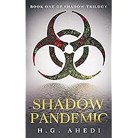 Shadow Pandemic (The Shadow Trilogy Book 1)