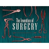 The Invention of Surgery - Season 1