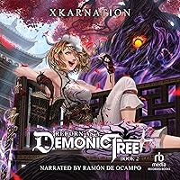 Reborn as a Demonic Tree 2: An Isekai LitRPG Adventure (Reborn as a Demonic Tree, Book 2) Reborn as a Demonic Tree 2: An Isekai LitRPG Adventure (Reborn as a Demonic Tree, Book 2) Audible Audiobook Kindle Paperback
