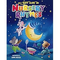 My First Book of Nursery Rhymes - Children's Padded Board Book - Classics My First Book of Nursery Rhymes - Children's Padded Board Book - Classics Board book