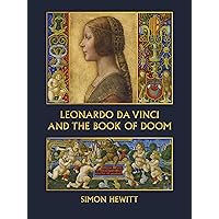 Leonardo da Vinci and The Book of Doom: Bianca Sforza, The Sforziada and Artful Propaganda in Renaissance Milan