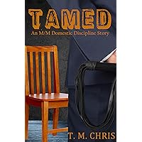 Tamed: An M/M Domestic Discipline Story Tamed: An M/M Domestic Discipline Story Kindle