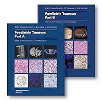 Paediatric Tumours: WHO Classification of Tumours Paediatric Tumours: WHO Classification of Tumours Paperback