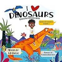 I love Dinosaurs: Picture Book (Books For Toddlers 3) I love Dinosaurs: Picture Book (Books For Toddlers 3) Kindle Paperback