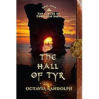 The Hall of Tyr: Book Four of The Circle of Ceridwen Saga The Hall of Tyr: Book Four of The Circle of Ceridwen Saga Kindle Audible Audiobook Paperback Hardcover
