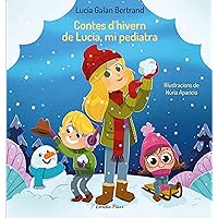 Contes d'hivern de Lucía, mi pediatra: Il·lustracions de Núria Aparicio Contes d'hivern de Lucía, mi pediatra: Il·lustracions de Núria Aparicio Hardcover Kindle