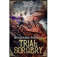 Trial by Sorcery: A Young Adult Fantasy Adventure (Dragon Riders of Osnen Book 1) Trial by Sorcery: A Young Adult Fantasy Adventure (Dragon Riders of Osnen Book 1) Kindle Paperback