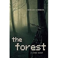 The Forest: A new Saskia van Essen crime mystery thriller (Saskia van Essen mysteries) The Forest: A new Saskia van Essen crime mystery thriller (Saskia van Essen mysteries) Kindle Paperback