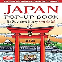 Japan Pop-Up Book: The Comic Adventures of Neko the Cat (Visit Japan's Most Famous Sights from Kyoto to Kamakura) Japan Pop-Up Book: The Comic Adventures of Neko the Cat (Visit Japan's Most Famous Sights from Kyoto to Kamakura) Hardcover
