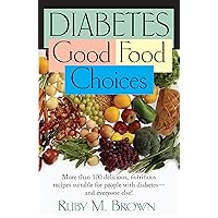 Diabetes: Good Food Choices Diabetes: Good Food Choices Hardcover Paperback