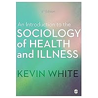 An Introduction to the Sociology of Health and Illness An Introduction to the Sociology of Health and Illness Kindle Hardcover Paperback
