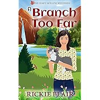 A Branch Too Far (The Leafy Hollow Mysteries Book 3) A Branch Too Far (The Leafy Hollow Mysteries Book 3) Kindle Audible Audiobook Paperback