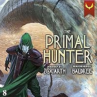 The Primal Hunter 8: A LitRPG Adventure The Primal Hunter 8: A LitRPG Adventure Audible Audiobook Kindle Paperback