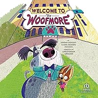 Welcome to the Woofmore: Woofmore, Book 1 Welcome to the Woofmore: Woofmore, Book 1 Hardcover Kindle Audible Audiobook Paperback
