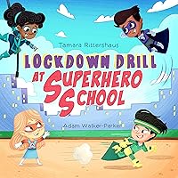 Lockdown Drill at Superhero School: Calmly prepare for a Lockdown Drill with Superhero Skills