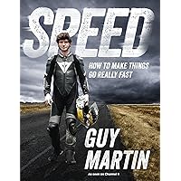 Speed: How to Make Things Go Really Fast Speed: How to Make Things Go Really Fast Kindle Hardcover