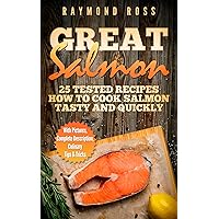 Great Salmon: 25 tested recipes how to cook salmon tasty and quickly (Delicious Seafood, Salmon Recipes, Salmon Cookbook, Fish Recipe, Seafood Recipes, Healthy Fish Recipes, Recetas de Salmon) Great Salmon: 25 tested recipes how to cook salmon tasty and quickly (Delicious Seafood, Salmon Recipes, Salmon Cookbook, Fish Recipe, Seafood Recipes, Healthy Fish Recipes, Recetas de Salmon) Kindle Paperback
