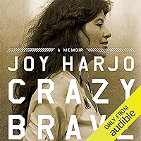 Crazy Brave: A Memoir Crazy Brave: A Memoir Paperback Audible Audiobook Kindle Hardcover