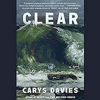 Clear: A Novel Clear: A Novel Kindle Hardcover Audible Audiobook Audio CD