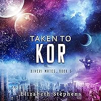 Taken to Kor (Xiveri Mates) Taken to Kor (Xiveri Mates) Kindle Audible Audiobook Paperback Hardcover Audio CD