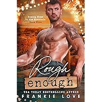 Rough Enough (Coming Home to the Mountain Book 5) Rough Enough (Coming Home to the Mountain Book 5) Kindle Audible Audiobook Paperback