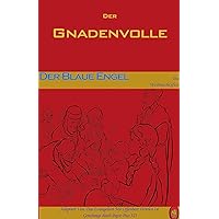 Der Blaue Engel (Der Gnadenvolle 4) (German Edition) Der Blaue Engel (Der Gnadenvolle 4) (German Edition) Kindle Paperback