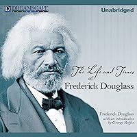 The Life and Times of Frederick Douglass: Written by Himself The Life and Times of Frederick Douglass: Written by Himself Audible Audiobook Kindle Hardcover Paperback Preloaded Digital Audio Player