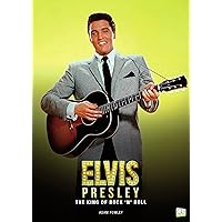 Elvis Presley: The King of Rock 'N' Roll Elvis Presley: The King of Rock 'N' Roll Kindle Audible Audiobook