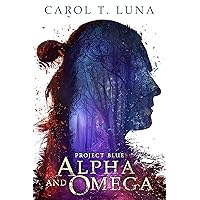 Alpha and Omega (Project Blue Book 1)