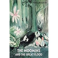 The Moomins and the Great Flood (Moomin Picture Books) The Moomins and the Great Flood (Moomin Picture Books) Hardcover Kindle