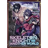 Skeleton Knight in Another World (Manga) Vol. 12 Skeleton Knight in Another World (Manga) Vol. 12 Kindle Paperback