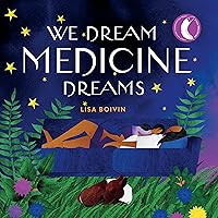 We Dream Medicine Dreams We Dream Medicine Dreams Hardcover Kindle