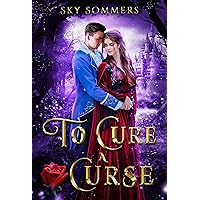 To Cure A Curse To Cure A Curse Kindle