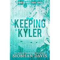 Keeping Kyler: An Angsty Enemies-to-Lovers Forbidden Romance (The Kennedy Boys® Book 3) Keeping Kyler: An Angsty Enemies-to-Lovers Forbidden Romance (The Kennedy Boys® Book 3) Kindle Audible Audiobook Paperback