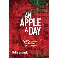 An Apple a Day (2nd edition): 365 Devotions for the Heart of a Teacher – Daily Devotional for Educators, Perfect Gift for Teachers An Apple a Day (2nd edition): 365 Devotions for the Heart of a Teacher – Daily Devotional for Educators, Perfect Gift for Teachers Hardcover Kindle