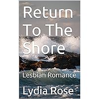 Return To The Shore: Lesbian Romance (The Jersey Girls Book 4) Return To The Shore: Lesbian Romance (The Jersey Girls Book 4) Kindle