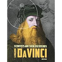Leonardo Da Vinci (Scientists and Their Discoveries)