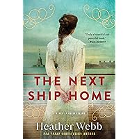 The Next Ship Home: A Novel of Ellis Island The Next Ship Home: A Novel of Ellis Island Paperback Audible Audiobook Kindle Hardcover