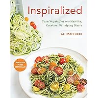 Inspiralized: Turn Vegetables into Healthy, Creative, Satisfying Meals: A Cookbook Inspiralized: Turn Vegetables into Healthy, Creative, Satisfying Meals: A Cookbook Paperback Kindle Spiral-bound