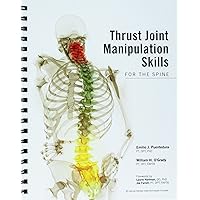 Thrust Joint Manipulation Skills for the Spine