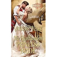 The Highlander's Princess Bride (The Improper Princesses Book 3) The Highlander's Princess Bride (The Improper Princesses Book 3) Kindle Mass Market Paperback