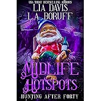 Midlife Hotspots: A Paranormal Women's Cozy Mystery (Hunting After Forty Book 1)