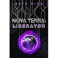 Nova Terra: Liberator: A LitRPG/GameLit Adventure (The Titan Series Book 5)