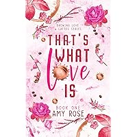 That's What Love Is (Brewing Love & Lattes Series Book 1) That's What Love Is (Brewing Love & Lattes Series Book 1) Kindle Paperback Hardcover