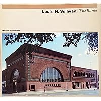 Louis H. Sullivan: The Banks Louis H. Sullivan: The Banks Hardcover Paperback