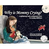 Why is Mommy Crying? Why is Mommy Crying? Kindle Paperback